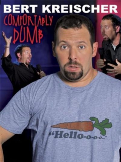 Bert Kreischer: Comfortably Dumb (2009)