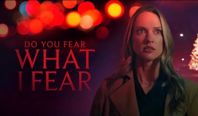 Do You Fear What I Fear? (2025)