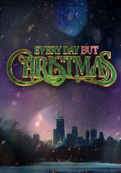 Everyday But Christmas (2019)