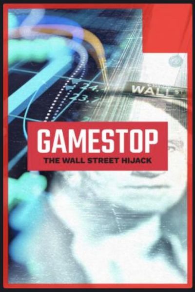 GameStop: The Wall Street Hijack (2021)