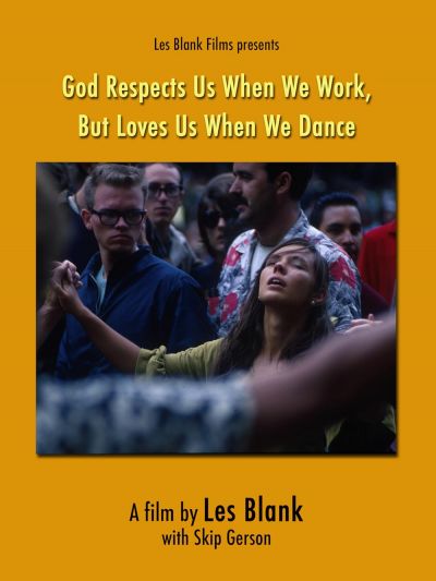 God Respects Us When We Work, But Loves Us When We Dance (1968)