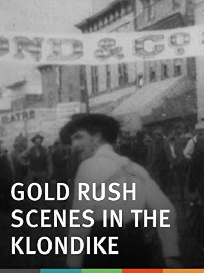 Gold Rush Scenes in the Klondike (1899)