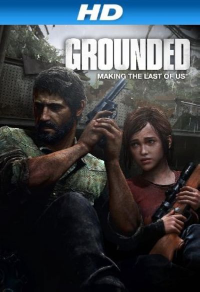 Grounded: Making The Last of Us (2013)