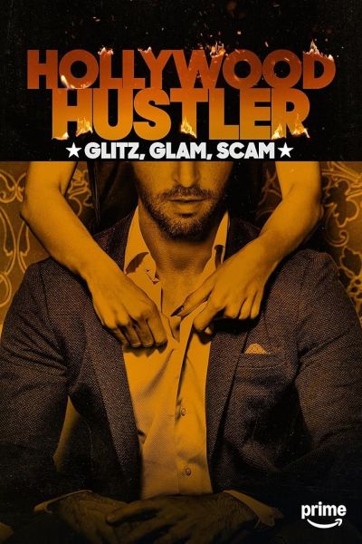 Hollywood Hustler: Glitz, Glam, Scam (2025)