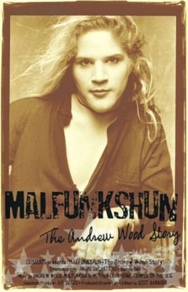 Malfunkshun: The Andrew Wood Story (2005)