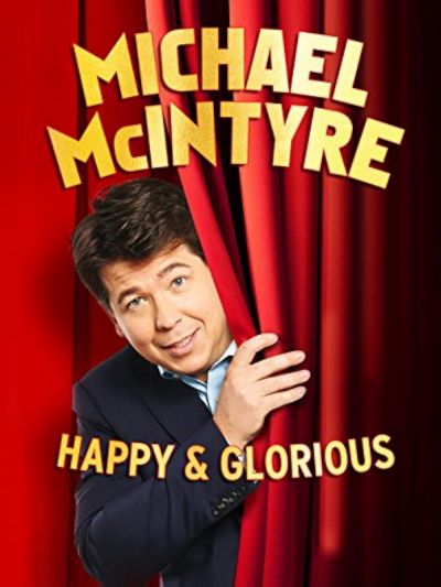 Michael McIntyre: Happy & Glorious (2015)