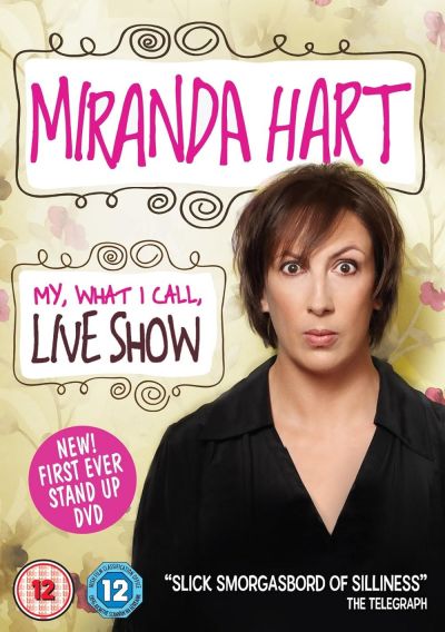 Miranda Hart - My, What I Call, Live Show (2014)