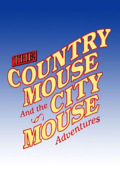 The Country Mouse & the City Mouse Adventures (1998)
