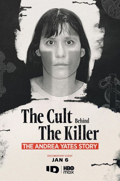 The Cult Behind the Killer: The Andrea Yates Story (2026)