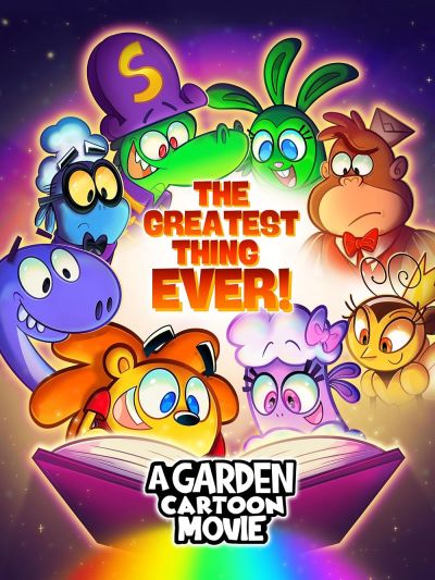 The Greatest Thing Ever: A Garden Cartoon Movie (2025)