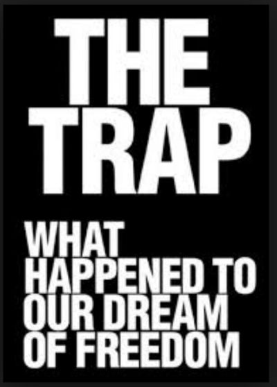 The Trap: What Happened to Our Dream of Freedom (2007)