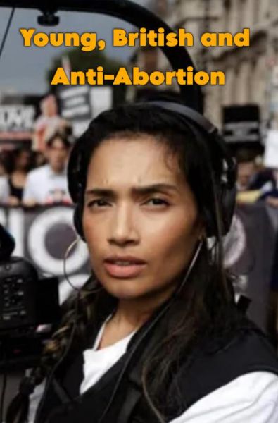 Young, British and Anti-Abortion (TV Special 2024) 2024